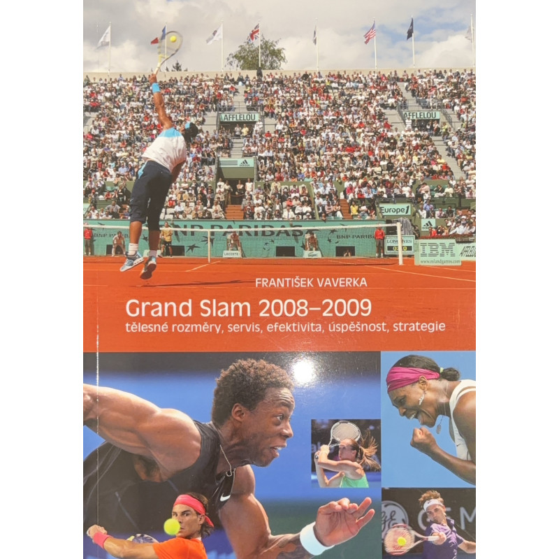 Grand Slam 2008-2009. Tělesné rozměry, servis, efektivita, úspěšnost, strategie.